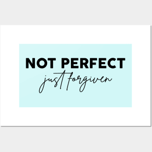 Christian Shirts - Not Perfect Just Forgiven Posters and Art